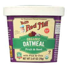 Load image into Gallery viewer, Bob&#39;s Red Mill - Oatmeal Cup - Organic Fruit And Seed - Gluten Free - Case Of 12 - 2.47 Oz